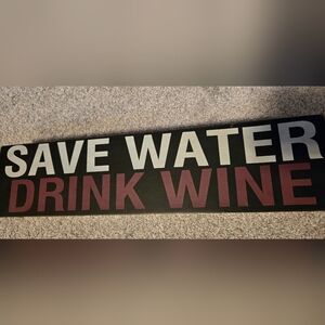 Save Water Drink Wine Box Sign